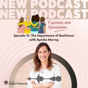 E13 Ayesha Murray podcast Careering into Motherhood